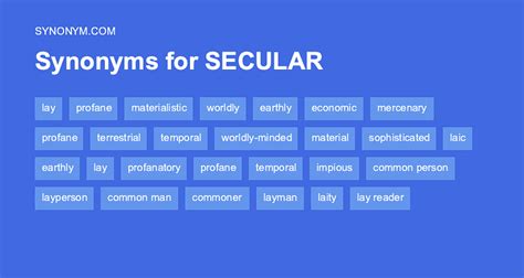 The meaning of <strong>SECULAR</strong> is of or relating to the worldly or temporal. . Secular synonym